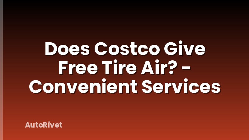 Does Costco Give Free Tire Air? - Convenient Services