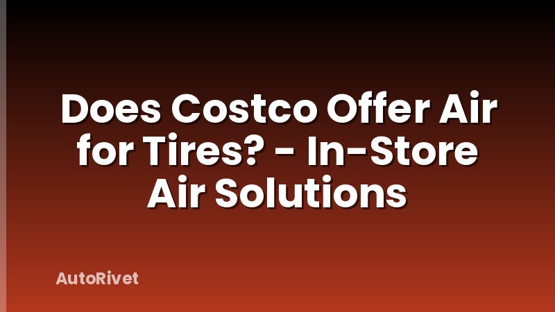 Does Costco Offer Air for Tires? - In-Store Air Solutions