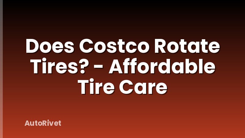 Does Costco Rotate Tires? - Affordable Tire Care