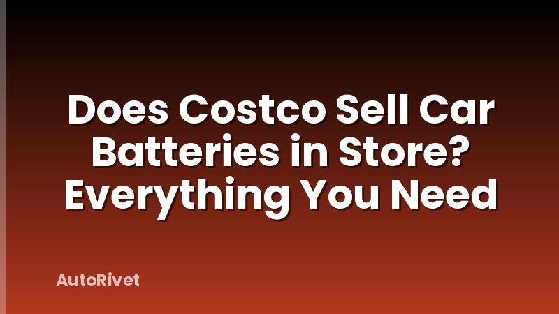 Does Costco Sell Car Batteries in Store? Everything You Need