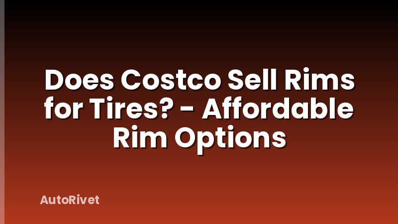 Does Costco Sell Rims for Tires? - Affordable Rim Options