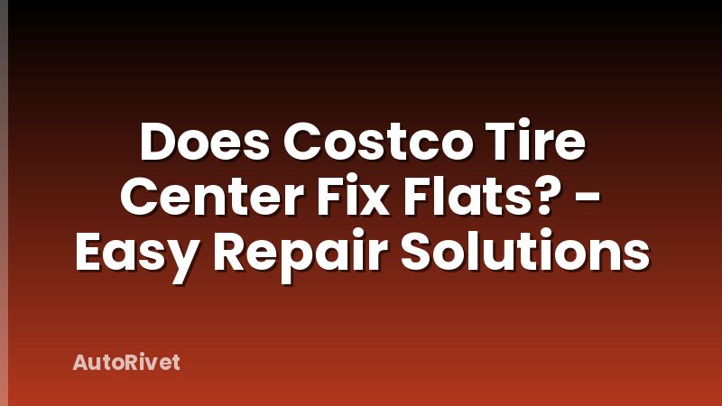 Does Costco Tire Center Fix Flats? - Easy Repair Solutions