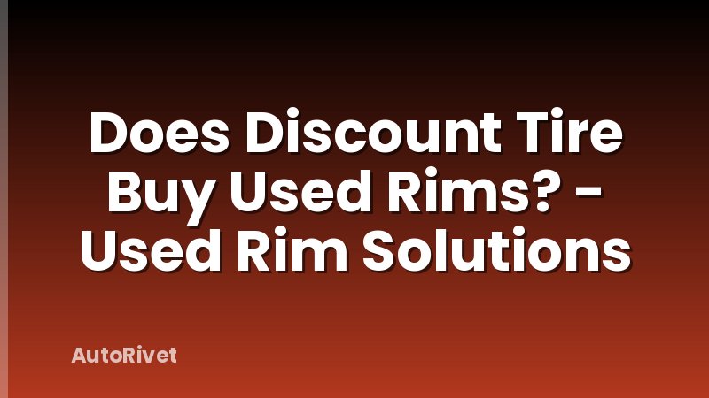 Does Discount Tire Buy Used Rims? - Used Rim Solutions