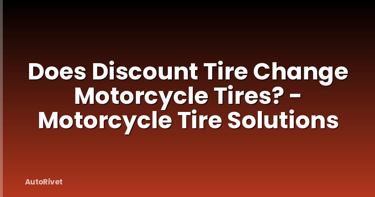 Does Discount Tire Change Motorcycle Tires? - Motorcycle Tire Solutions