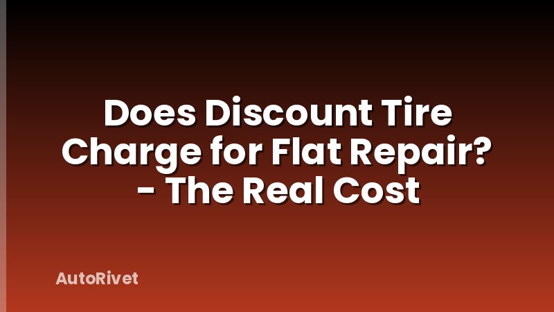 Does Discount Tire Charge for Flat Repair? - The Real Cost