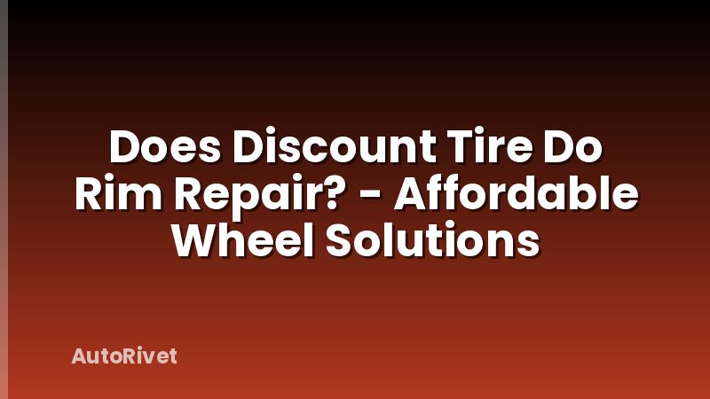 Does Discount Tire Do Rim Repair? - Affordable Wheel Solutions