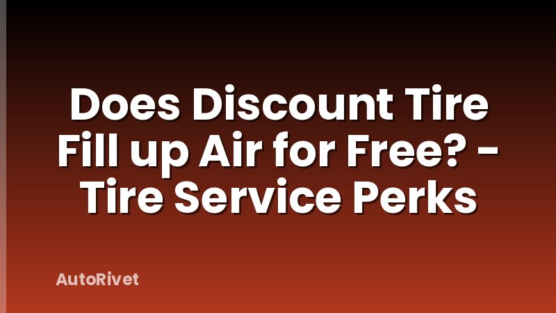 Does Discount Tire Fill up Air for Free? - Tire Service Perks