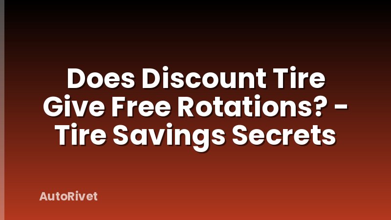 Does Discount Tire Give Free Rotations? - Tire Savings Secrets