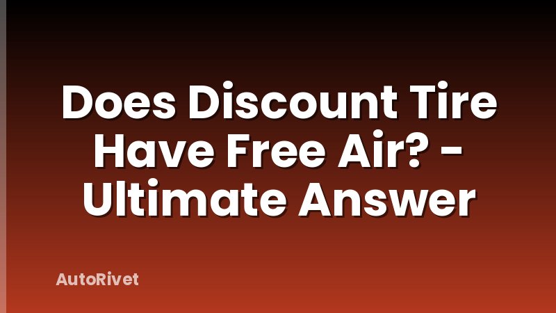 Does Discount Tire Have Free Air? - Ultimate Answer
