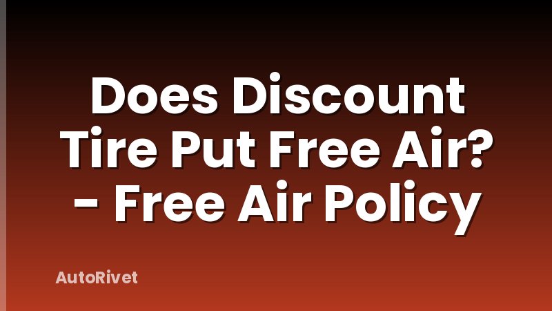 Does Discount Tire Put Free Air? - Free Air Policy