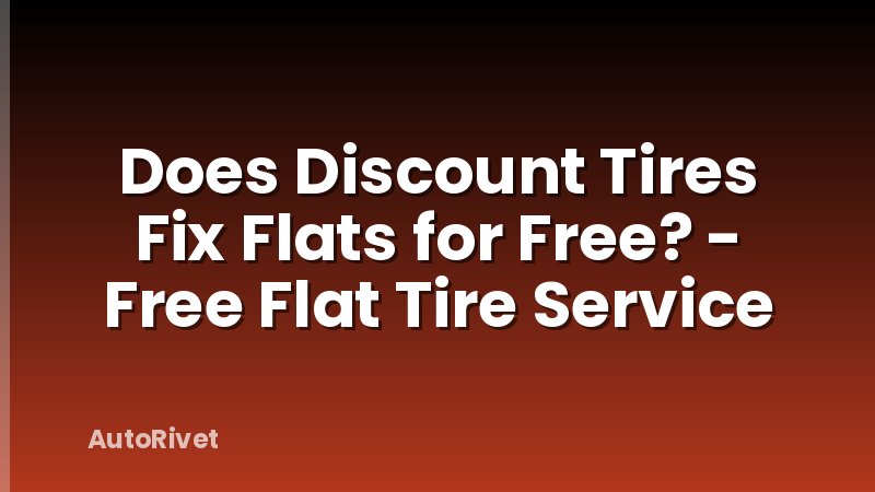 Does Discount Tires Fix Flats for Free? - Free Flat Tire Service