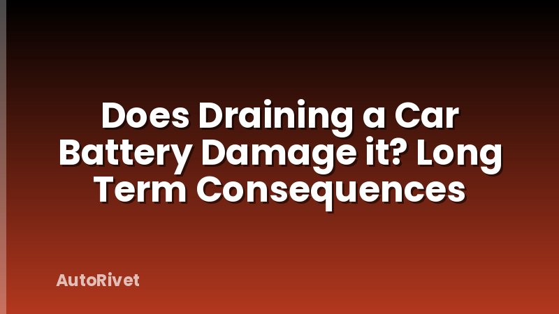 Does Draining a Car Battery Damage it? Long Term Consequences