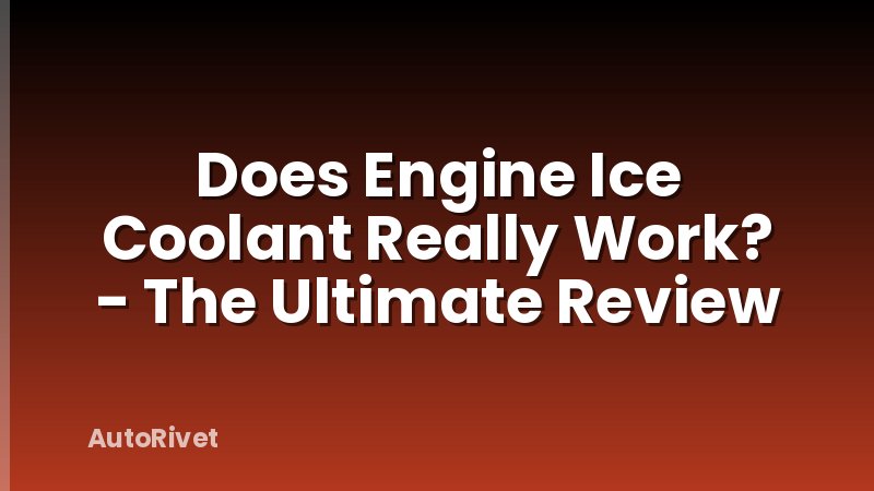 Does Engine Ice Coolant Really Work? - The Ultimate Review