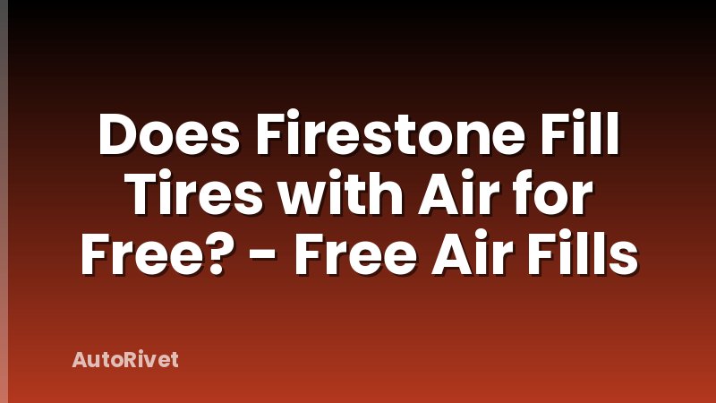 Does Firestone Fill Tires with Air for Free? - Free Air Fills