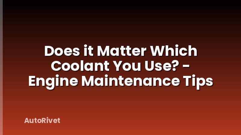 Does it Matter Which Coolant You Use? - Engine Maintenance Tips