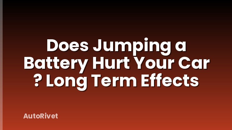 Does Jumping a Battery Hurt Your Car ? Long Term Effects