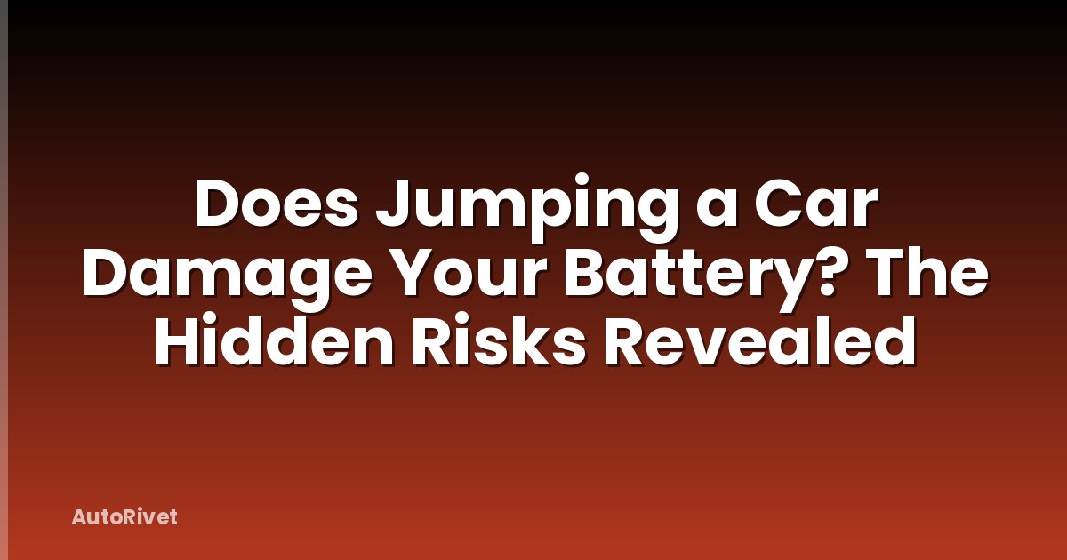 Does Jumping a Car Damage Your Battery? The Hidden Risks Revealed