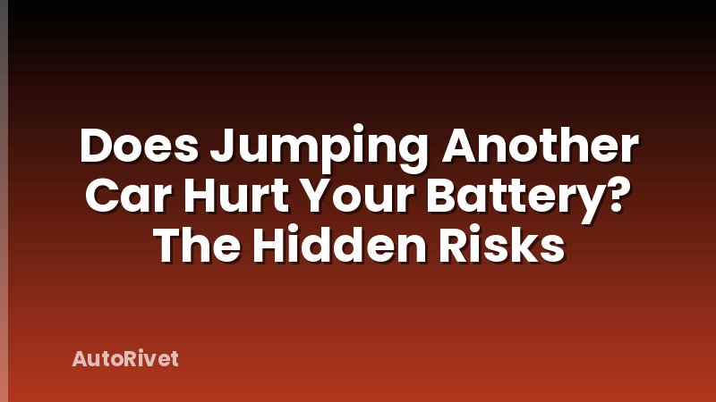 Does Jumping Another Car Hurt Your Battery? The Hidden Risks
