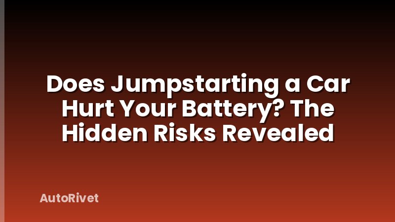 Does Jumpstarting a Car Hurt Your Battery? The Hidden Risks Revealed