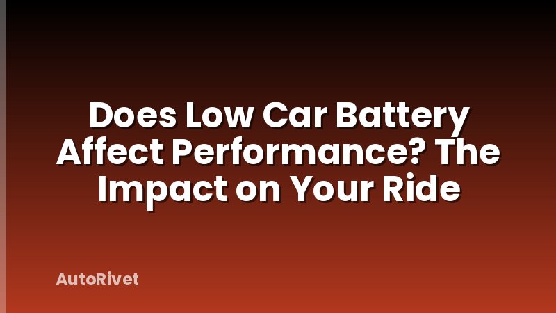 Does Low Car Battery Affect Performance? The Impact on Your Ride