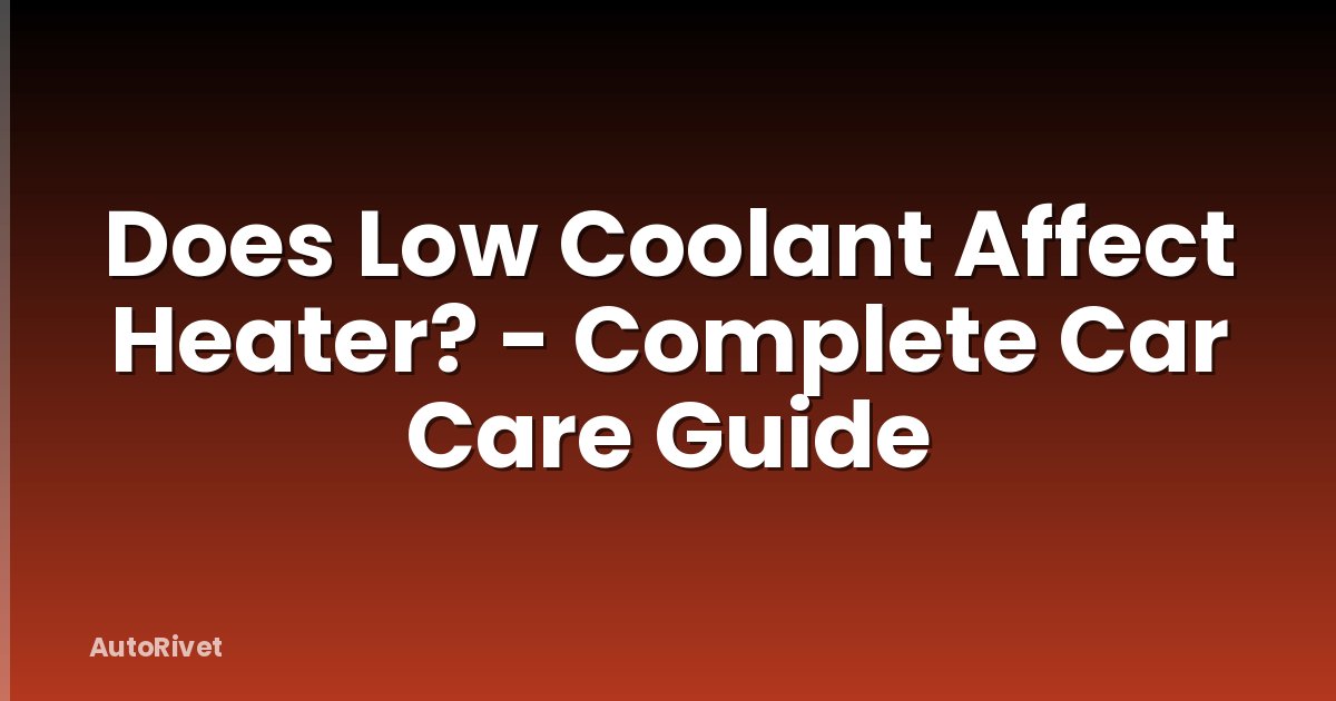 Does Low Coolant Affect Heater? - Complete Car Care Guide