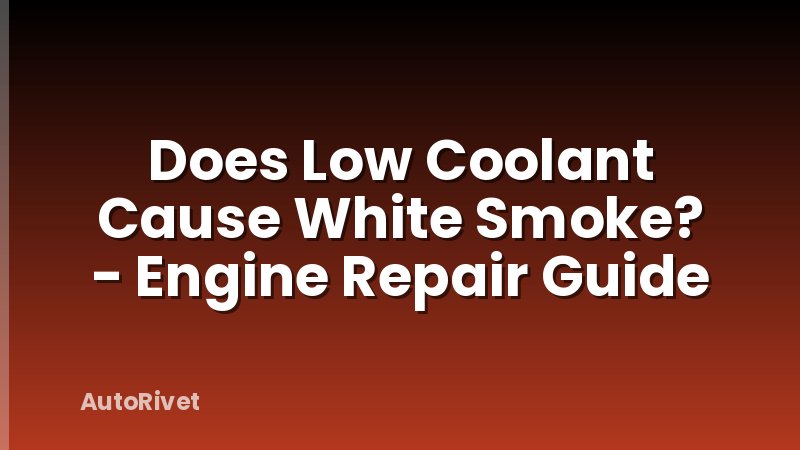 Does Low Coolant Cause White Smoke? - Engine Repair Guide
