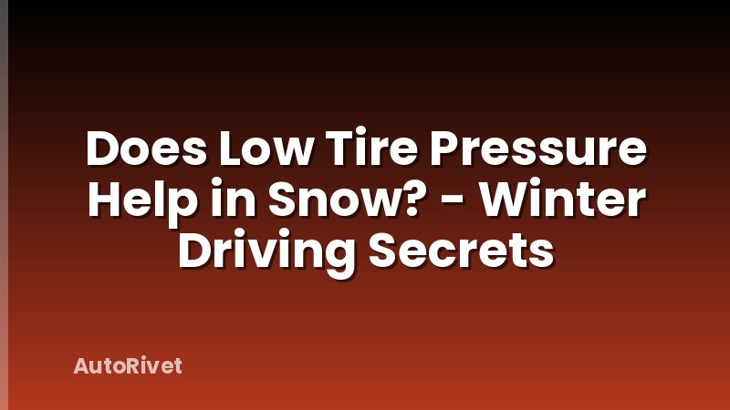 Does Low Tire Pressure Help in Snow? - Winter Driving Secrets
