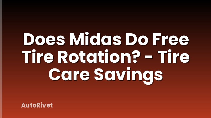 Does Midas Do Free Tire Rotation? - Tire Care Savings