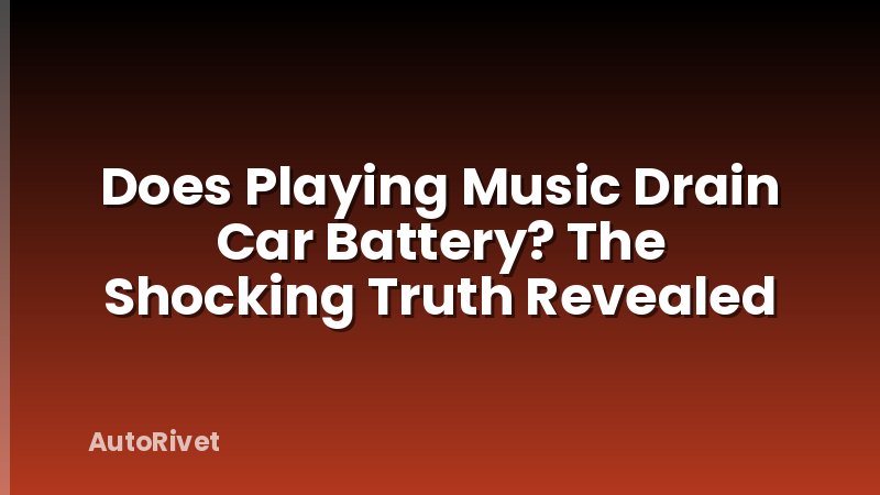 Does Playing Music Drain Car Battery? The Shocking Truth Revealed
