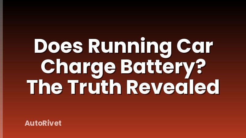 Does Running Car Charge Battery? The Truth Revealed