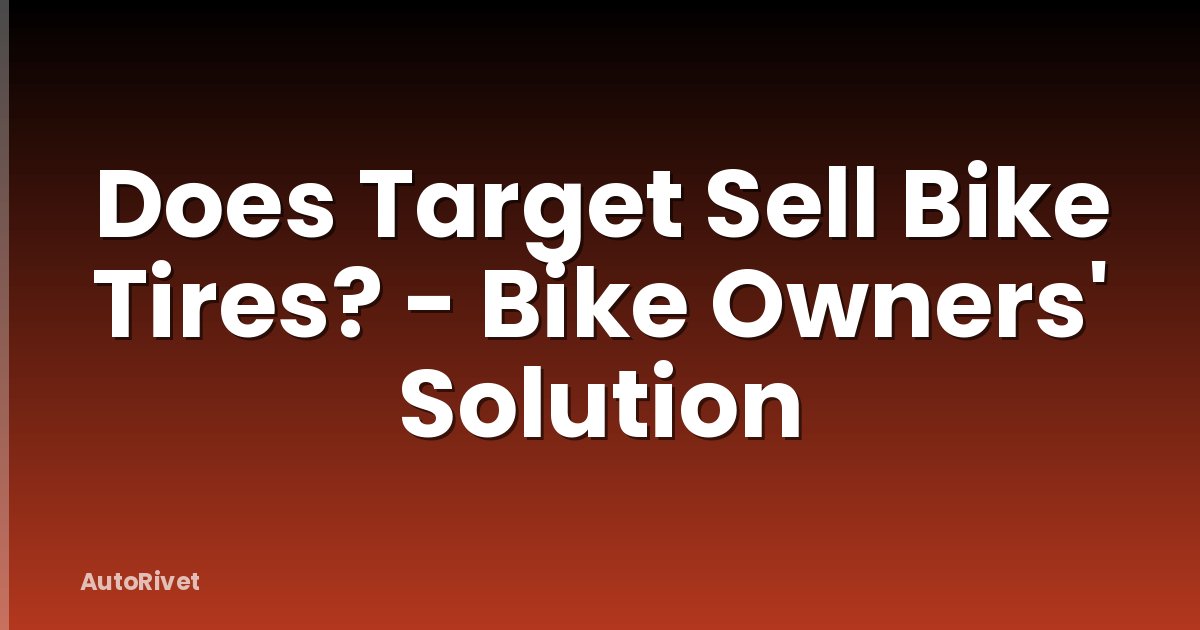 Does Target Sell Bike Tires? - Bike Owners' Solution