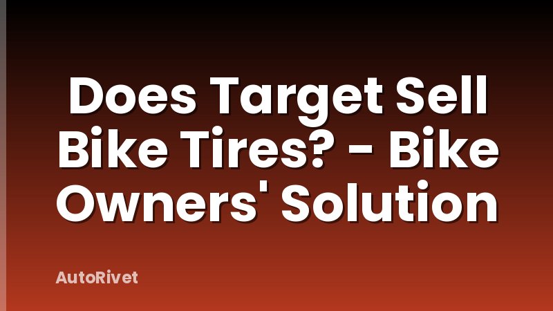 Does Target Sell Bike Tires? - Bike Owners' Solution
