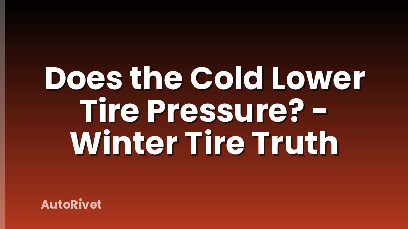 Does the Cold Lower Tire Pressure? - Winter Tire Truth