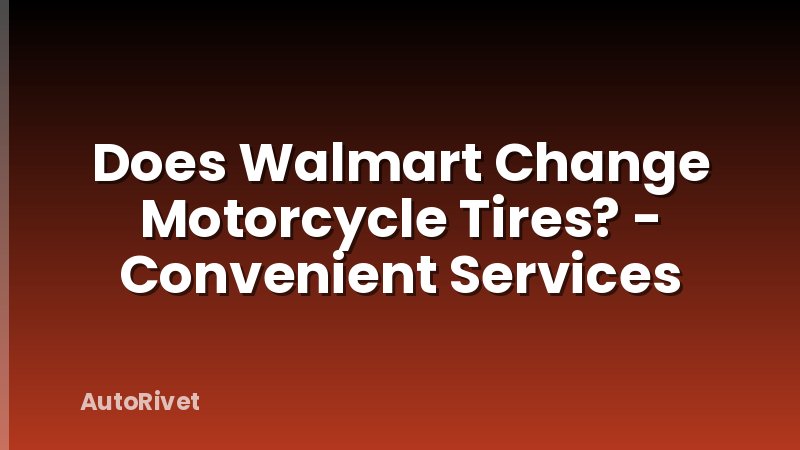 Does Walmart Change Motorcycle Tires? - Convenient Services