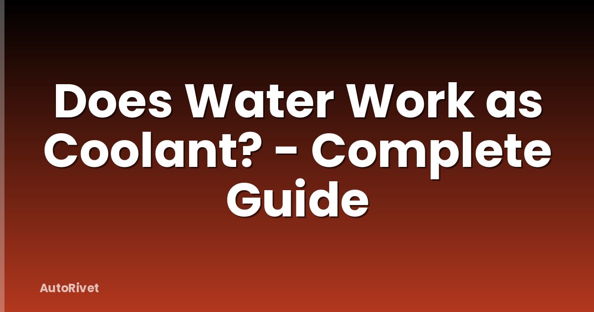 Does Water Work as Coolant? - Complete Guide