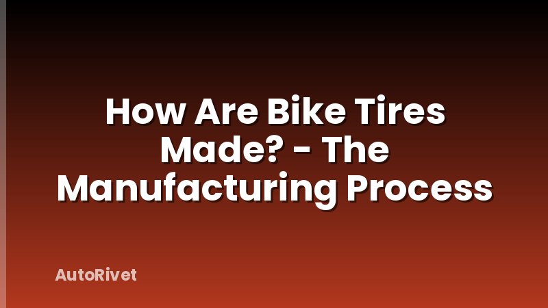 How Are Bike Tires Made? - The Manufacturing Process