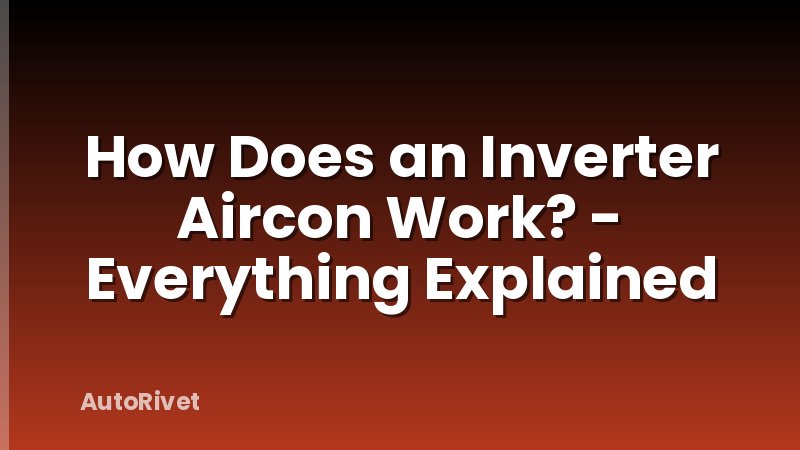 How Does an Inverter Aircon Work? - Everything Explained