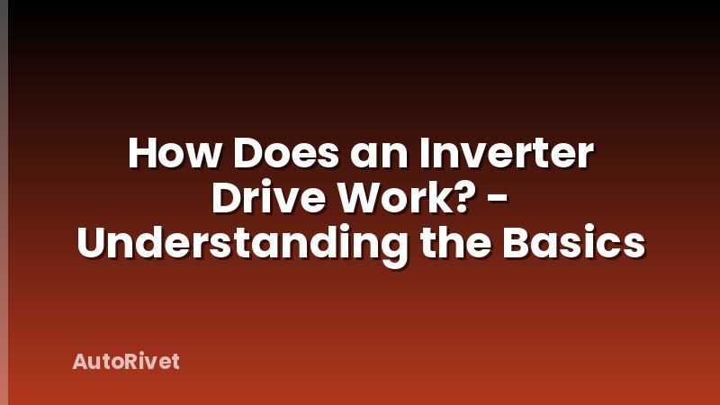 How Does an Inverter Drive Work? - Understanding the Basics