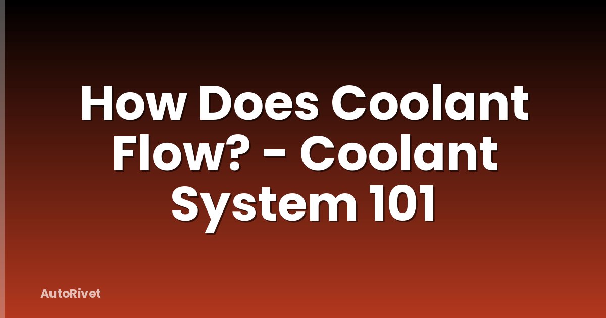 How Does Coolant Flow? - Coolant System 101