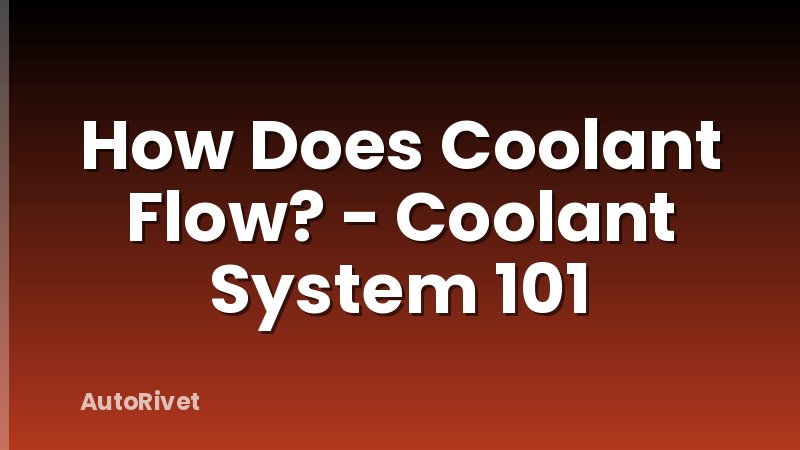 How Does Coolant Flow? - Coolant System 101