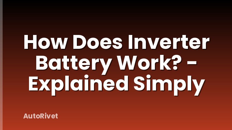 How Does Inverter Battery Work? - Explained Simply