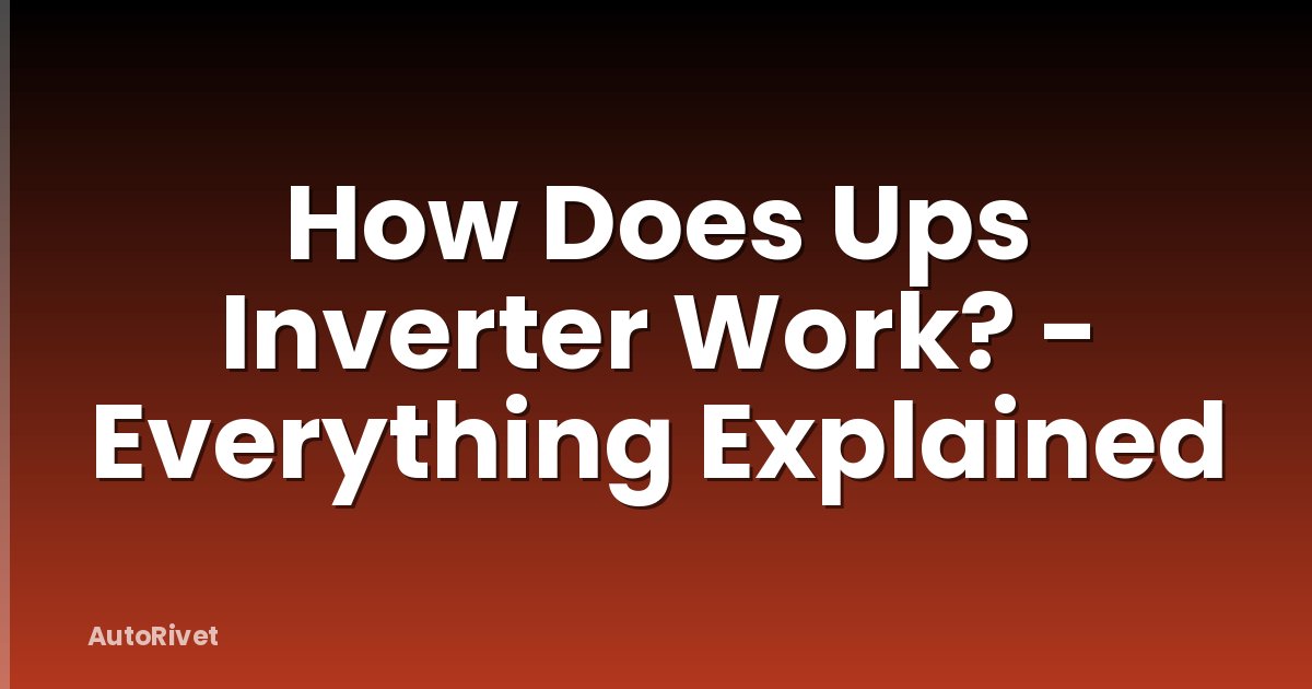 How Does Ups Inverter Work? - Everything Explained