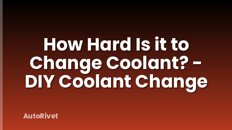 How Hard Is it to Change Coolant? - DIY Coolant Change