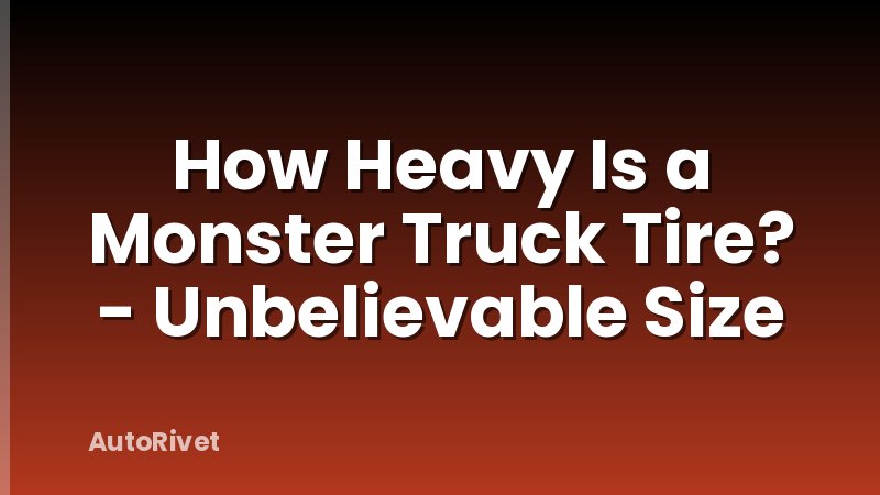How Heavy Is a Monster Truck Tire? - Unbelievable Size