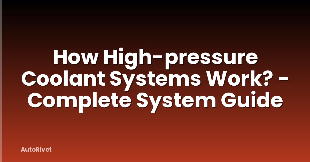 How High-pressure Coolant Systems Work? - Complete System Guide