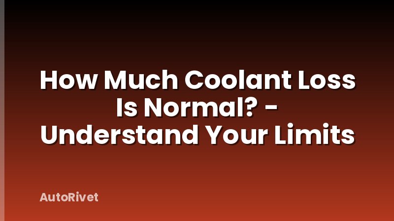 How Much Coolant Loss Is Normal? - Understand Your Limits