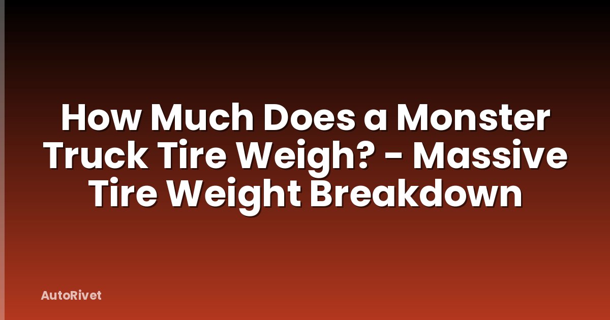 How Much Does a Monster Truck Tire Weigh? - Massive Tire Weight Breakdown