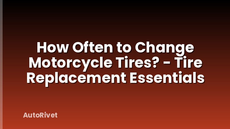 How Often to Change Motorcycle Tires? - Tire Replacement Essentials