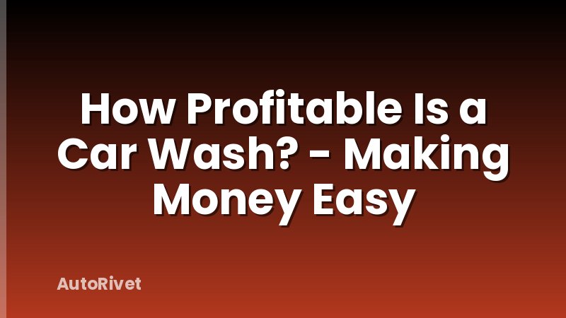 How Profitable Is a Car Wash? - Making Money Easy