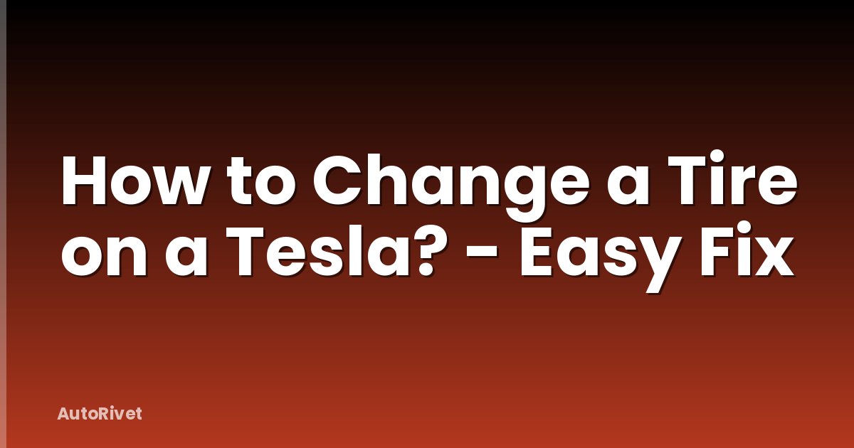 How to Change a Tire on a Tesla? - Easy Fix